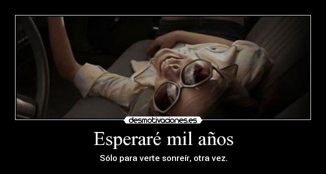 carteles sonrisa feliz esperar desmotivaciones