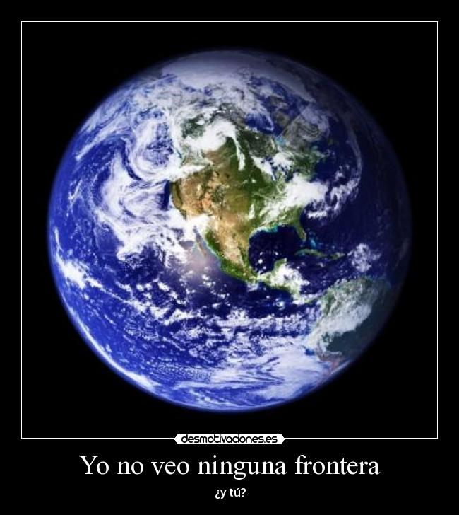 carteles mundo sin fronteras desmotivaciones