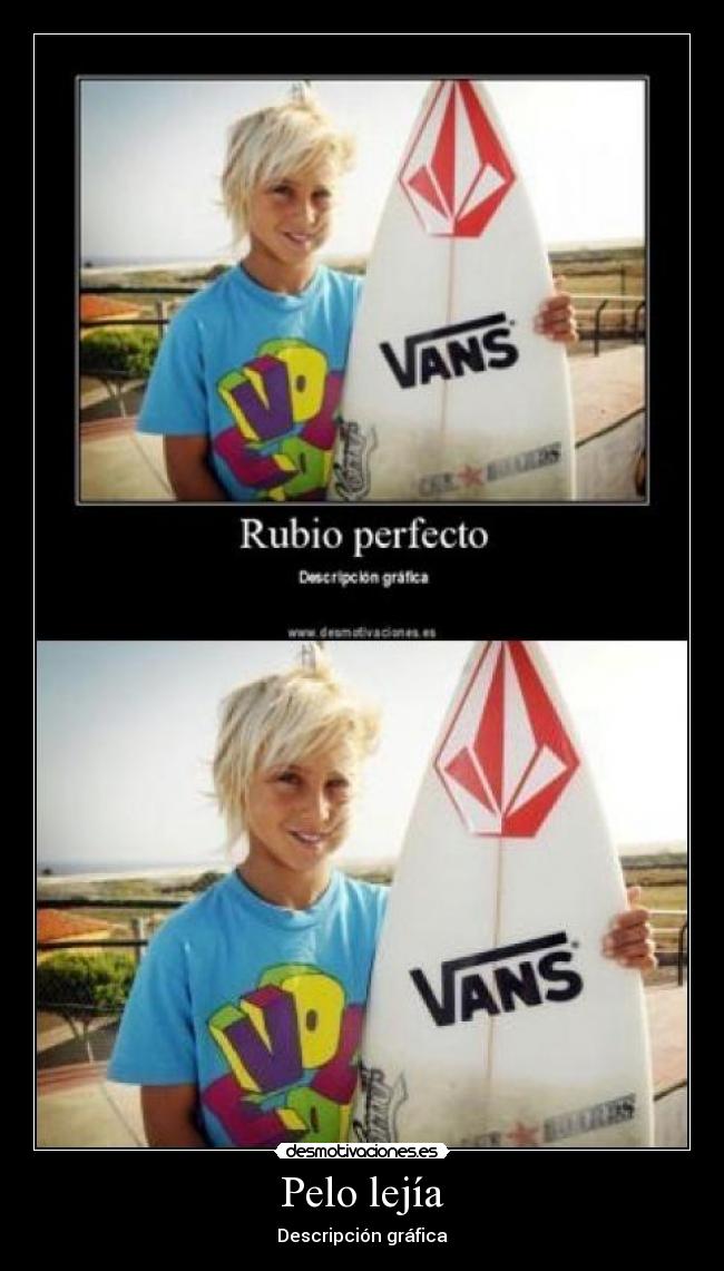 Pelo lejía - Descripción gráfica