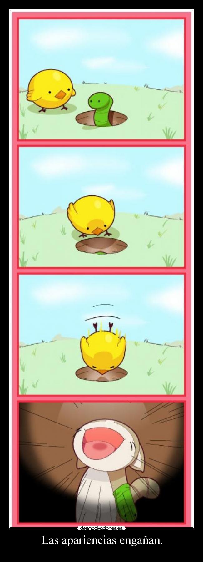Las apariencias engañan. -