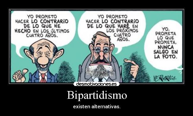 Bipartidismo - existen alternativas.