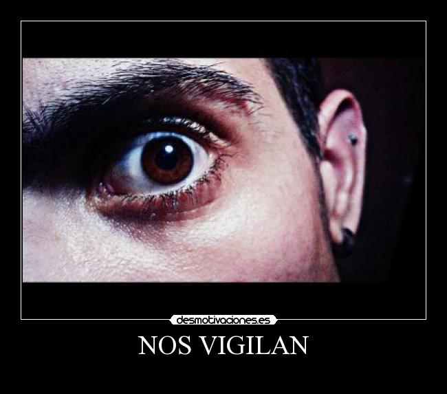 NOS VIGILAN -