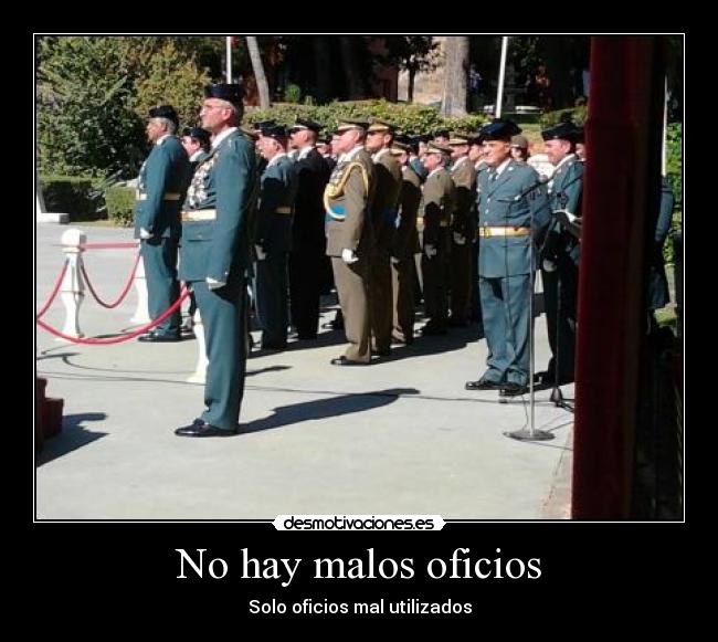 No hay malos oficios -