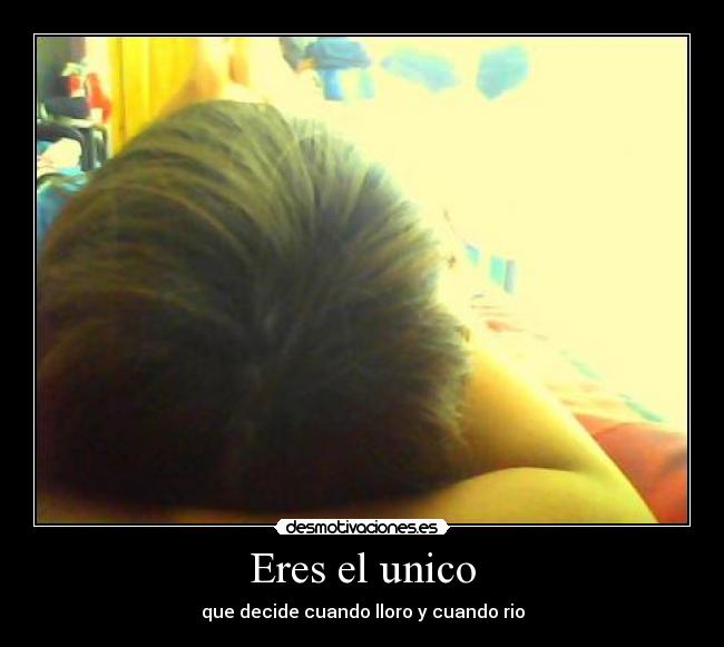 Eres el unico - 