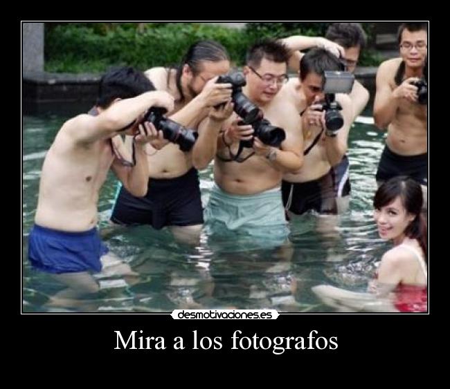 Mira a los fotografos -