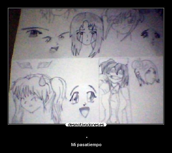 . - Mi pasatiempo