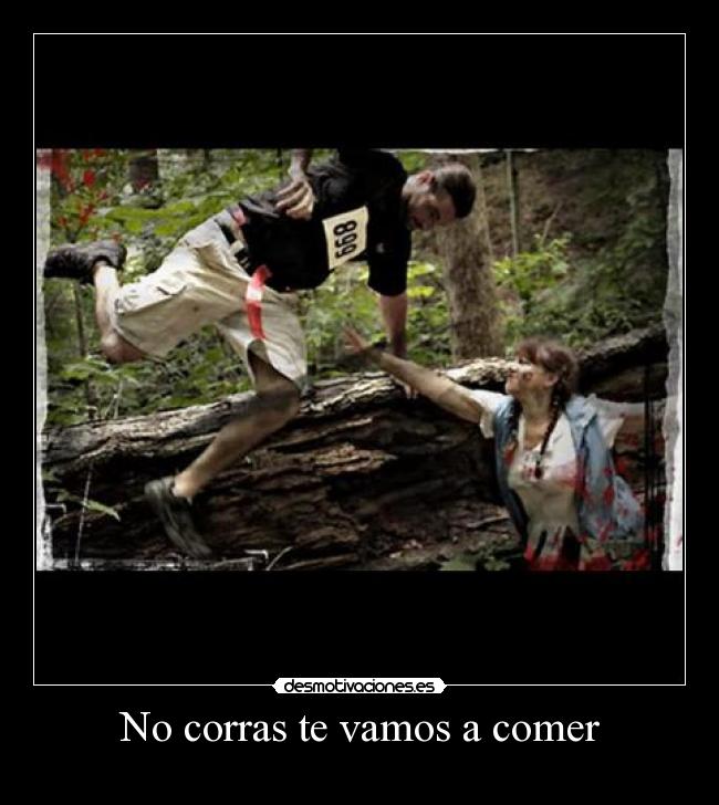 No corras te vamos a comer - 