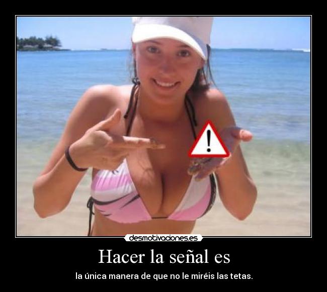 Hacer la señal es -