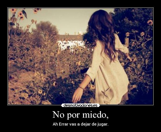 No por miedo, - 