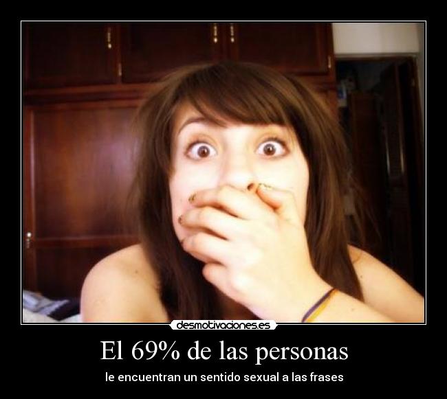 El 69% de las personas -