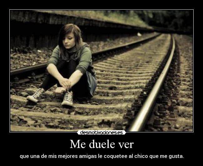 Me duele ver - 