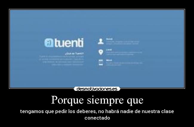 Porque siempre que -