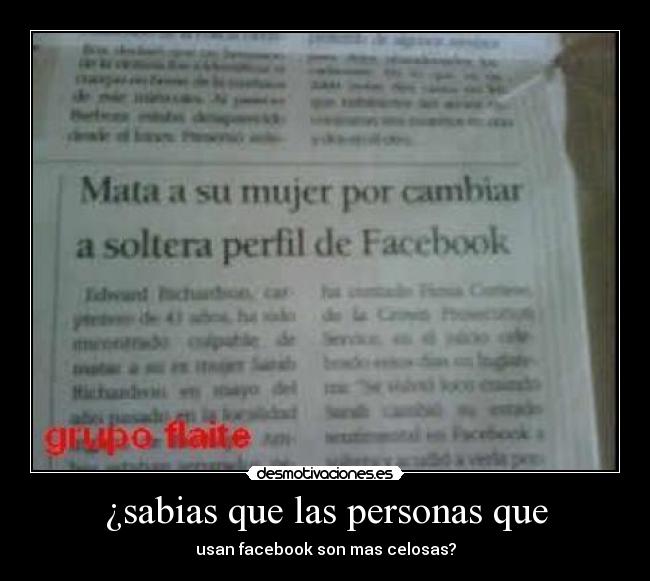 ¿sabias que las personas que - usan facebook son mas celosas?