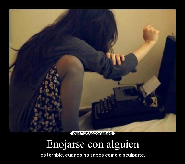 Enojarse con alguien - 