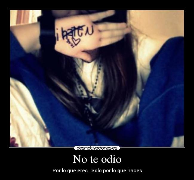 No te odio -