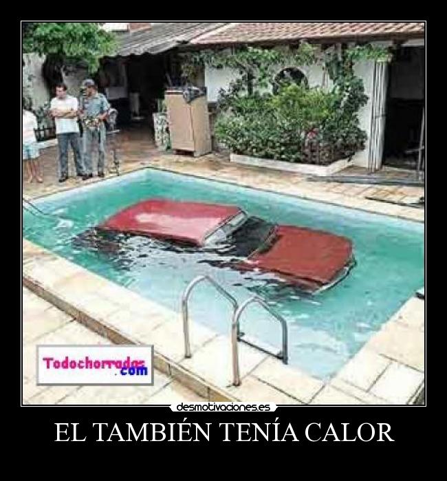 EL TAMBIÉN TENÍA CALOR - 