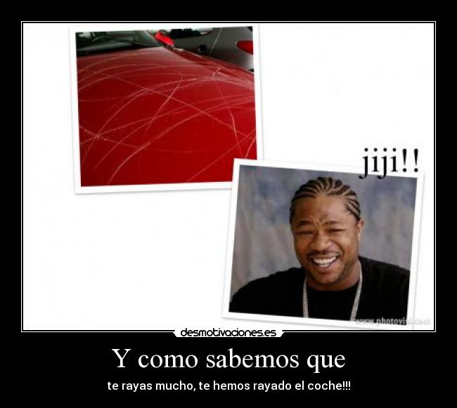 Y como sabemos que - 