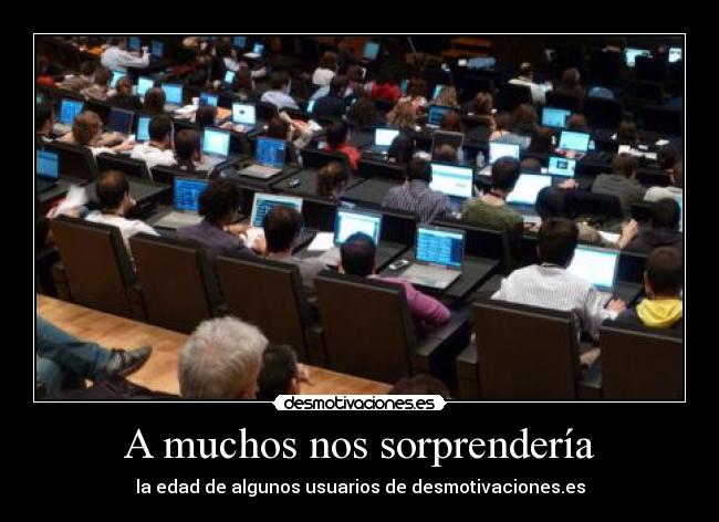 A muchos nos sorprendería -