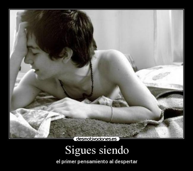 Sigues siendo - el primer pensamiento al despertar