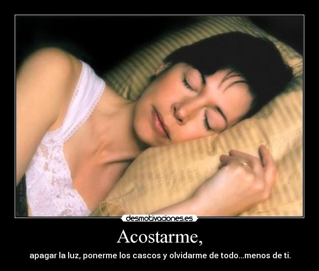 Acostarme, - 