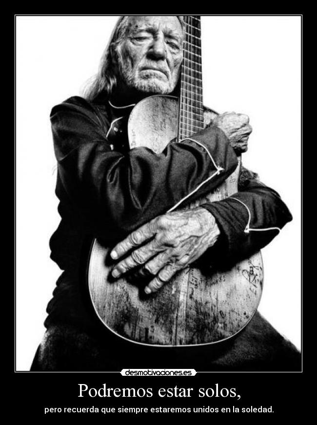 Podremos estar solos, - 