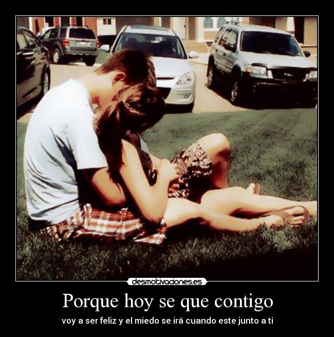 Porque hoy se que contigo -