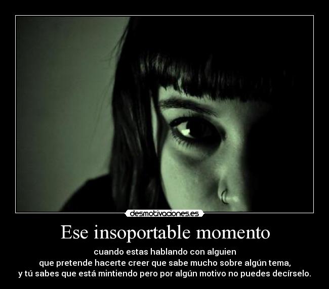 Ese insoportable momento -