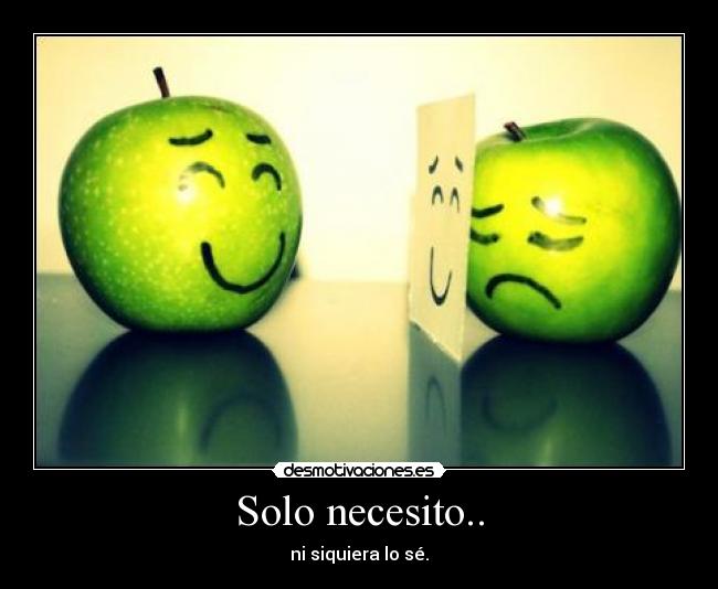 Solo necesito.. - 