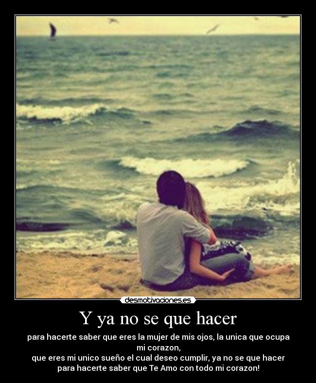 Y ya no se que hacer -