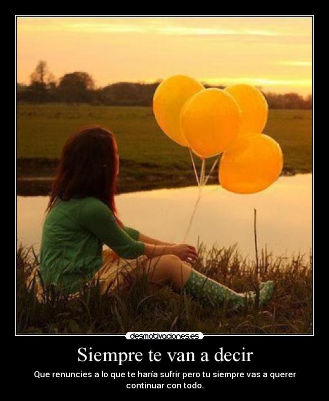 Siempre te van a decir -