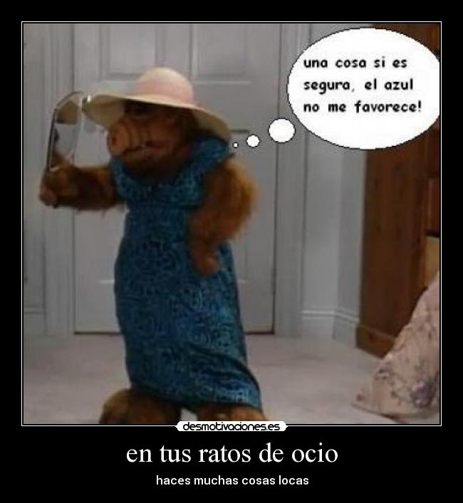 en tus ratos de ocio - 