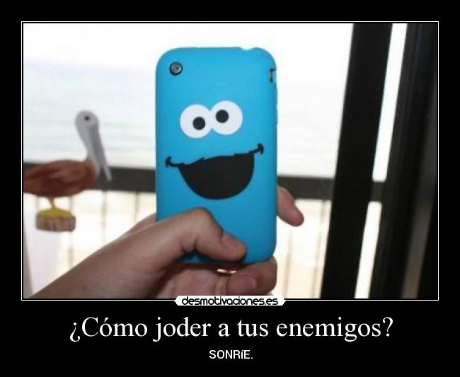 ¿Cómo joder a tus enemigos? - 