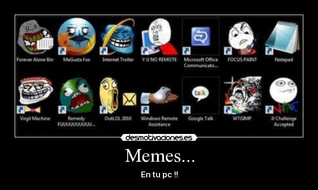 Memes... - En tu pc !!