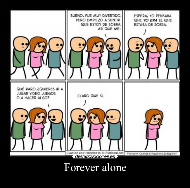 Forever alone - 
