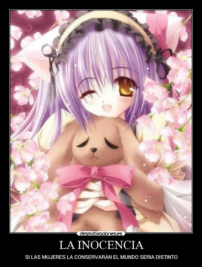 LA INOCENCIA - SI LAS MUJERES LA CONSERVARAN EL MUNDO SERIA DISTINTO