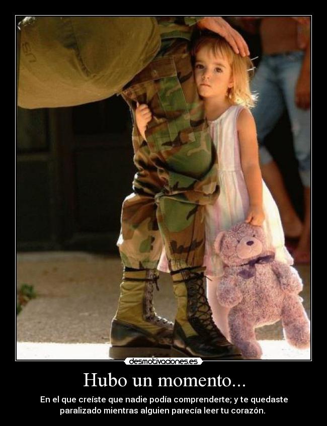 Hubo un momento... -