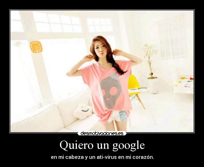 Quiero un google -