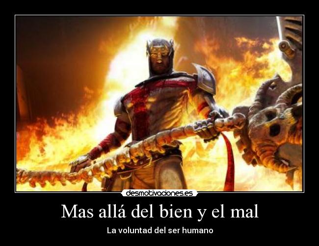 Mas allá del bien y el mal - La voluntad del ser humano