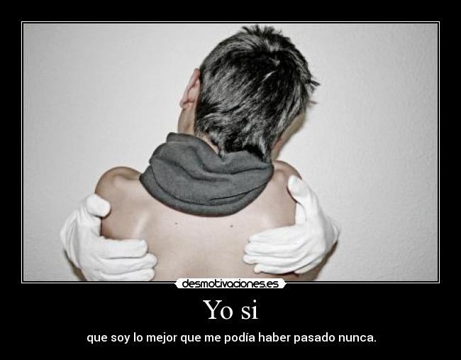 Yo si -