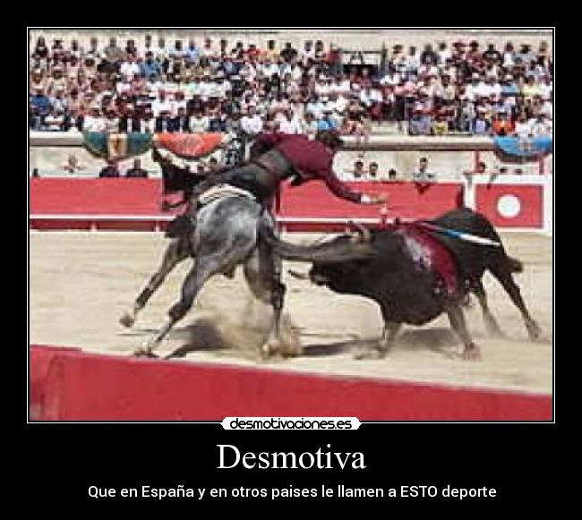 Desmotiva - Que en España y en otros paises le llamen a ESTO deporte