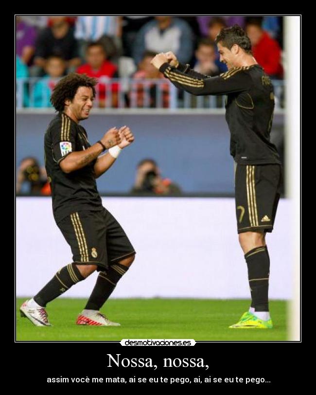 Nossa, nossa, -