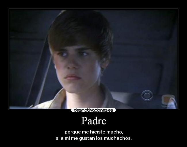 carteles padre gay justin beiber marica desmotivaciones