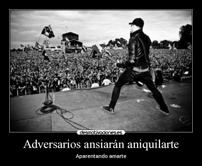 Adversarios ansiarán aniquilarte - 