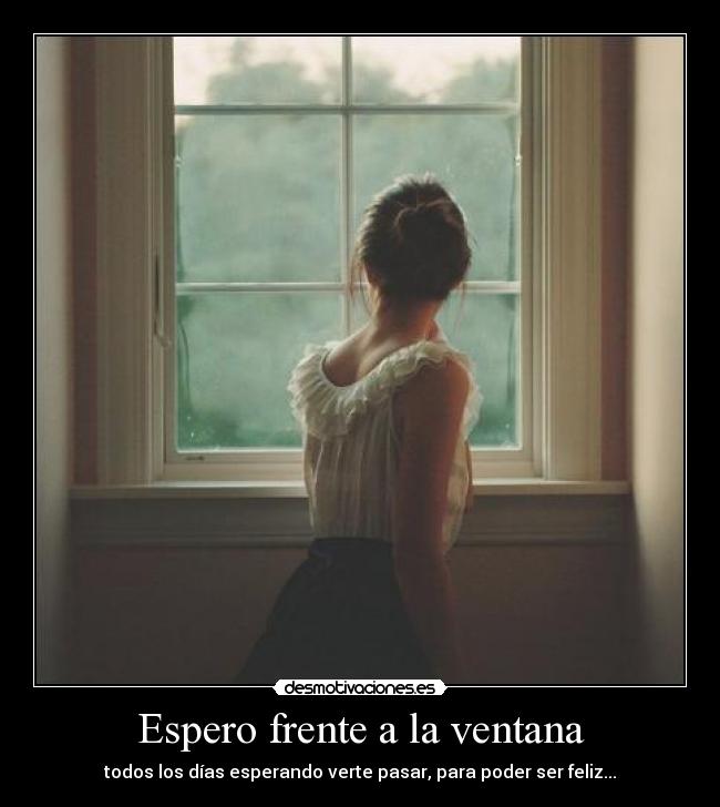 Espero frente a la ventana - 