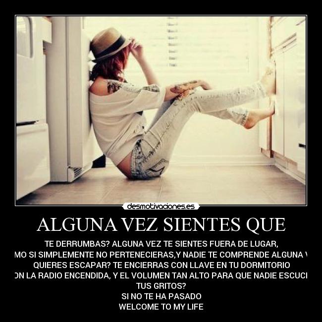 ALGUNA VEZ SIENTES QUE -