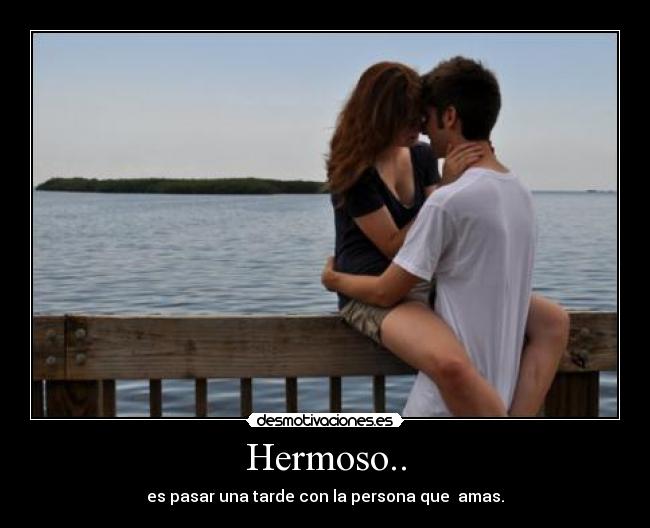 Hermoso.. -