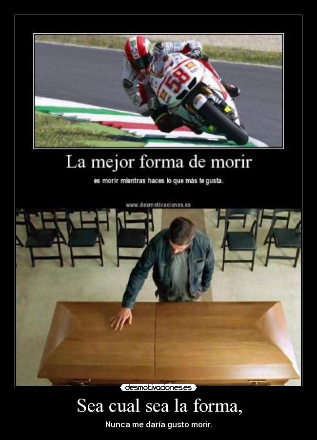 Sea cual sea la forma, - 