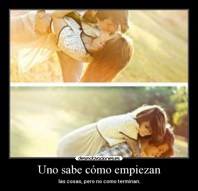Uno sabe cómo empiezan - 