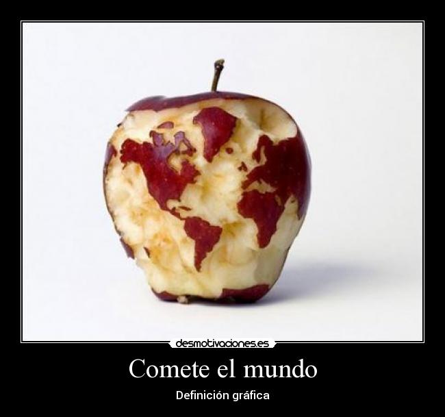 Comete el mundo - 