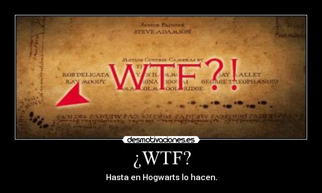 ¿WTF? - Hasta en Hogwarts lo hacen.